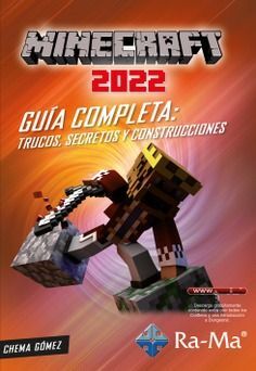 MINECRAFT 2022. GUIA COMPLETA TRUCOS,SECRETOS Y CONSTRUCCIONES