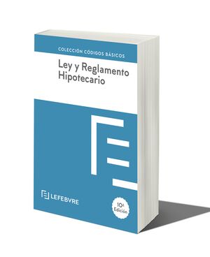 023 LEY Y REGLAMENTO HIPOTECARIO 10 ED (2023)
