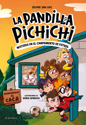 LA PANDILLA PICHICHI 2 - MISTERIO EN EL CAMPAMENTO DE FÚTBOL