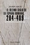ULTIMO SIGLO DE LA ESPAÑA ROMANA 284-409, EL