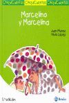 MARCELINO Y MARCELINA -CHIQUICUENTOS (A PARTIR DE 4 AÑOS)