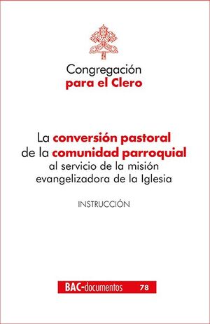 LA CONVERSIÓN PASTORAL DE LA COMUNIDAD PARROQUIAL