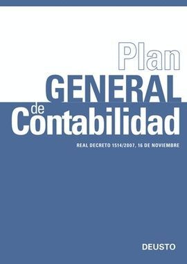 PLAN GENERAL DE CONTABILIDAD REAL DECRETO 1514/2007, 16 DE...