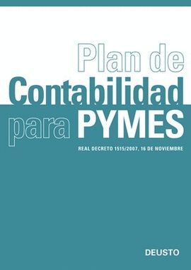PLAN DE CONTABILIDAD PARA PYMES - REAL DECRETO 1515/2007, 16 DE..