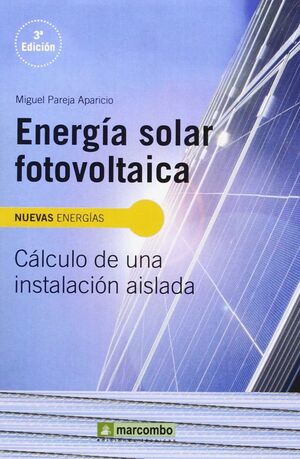 ENERGIA SOLAR FOTOVOLTAICA. CALCULO DE UNA INSTALACION AISLADA