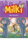 MISS DOG CITY-MILKI 6
