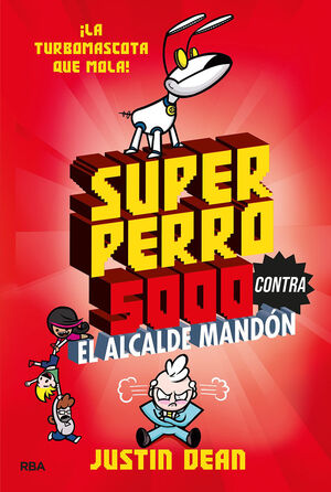 SUPERPERRO 5000/2. SUPERPERRO 5000 CONTRA EL ALCALDE MANDON