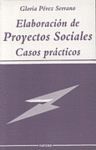 ELABORACION DE PROYECTOS SOCIALES:CASOS PRACTICOS
