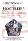 DICCIONARIO DE HOSTELERIA. HOTELERIA Y TURISMO,RESTAURANTE Y..