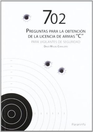 702 PREGUNTAS PARA OBTENCION LICENCIA ARMAS C PARA VIGILANTES DE.