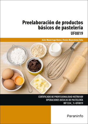 UF0819 PREELABORACION DE PRODUCTOS BASICOS DE PASTELERIA