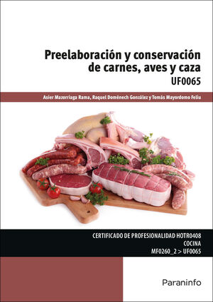 UF0065 PREELABORACION Y CONSERVACION DE CARNES, AVES Y CAZA