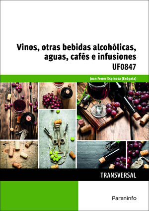 UF0847 -VINOS, OTRAS BEBIDAS ALCOHÓLICAS, AGUAS, CAFÉS E INFUSIONES TRANVERSAL