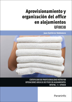 UF0038 APROVISIONAMIENTO Y ORGANIZACIÓN DEL OFFICE EN ALOJAMIENTOS