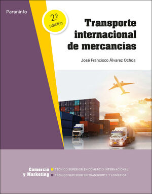 021 TRANSPORTE INTERNACIONAL DE MERCANCÍAS 2.ª EDICIÓN