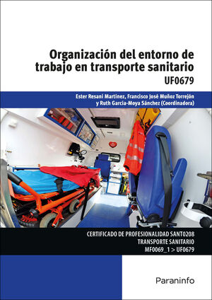 UF0679 ORGANIZACIÓN DEL ENTORNO DE TRABAJO EN TRANSPORTE SANITARIO