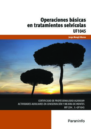 UF1045 OPERACIONES BÁSICAS EN TRATAMIENTOS SELVÍCOLAS