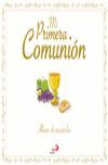 MI PRIMERA COMUNION -ALBUM DE RECUERDOS