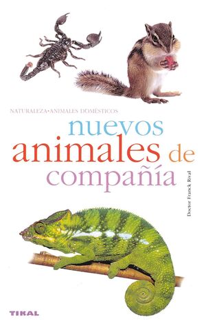 NUEVOS ANIMALES DE COMPAÑIA -NATURALEZA, ANIMALES