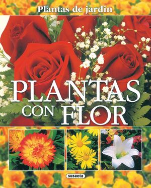 PLANTAS CON FLOR  -PLANTAS DE JARDIN