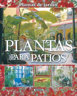 PLANTAS PARA PATIOS -PLANTAS DE JARDIN