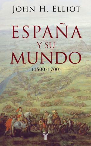 ESPAÑA Y SU MUNDO (1500-1700)