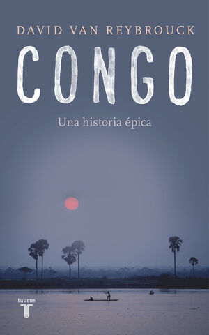 CONGO. UNA HISTORIA ÉPICA