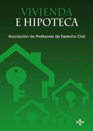 VIVIENDA E HIPOTECA. ASOCIACION DE PROFESORES DE DERECHO CIVIL