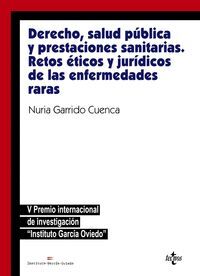 DERECHO SALUD PÚBLICA Y PRESTACIONES SANITARIAS: RETOS ÉTICOS Y JURIDICOS DE LAS ENFERMEDADES RARAS