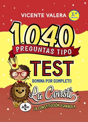 1040 PREGUNTAS TIPO TEST LA CONSTI. CONSTITUCION ESPAÑOLA