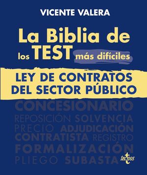 LA BIBLIA DE LOS TEST MÁS DIFÍCILES. LEY DE CONTRATOS DEL SECTOR PUBLICO