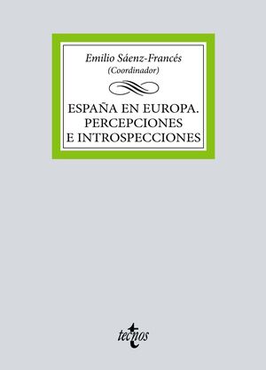 ESPAÑA EN EUROPA. PERCEPCIONES E INTROSPECCIONES