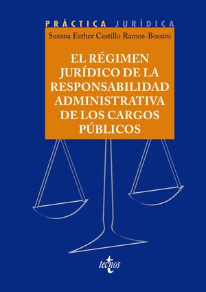 EL REGIMEN JURIDICO DE LA RESPONSABILIDAD ADMINISTRATIVA DE LOS CARGOS PUBLICOS