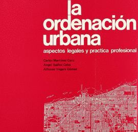 +++ ORDENACION URBANA.PRACTICA PROFESIONAL Y LEGAL