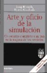 +++ ARTE Y OFICIO DE LA SIMULACION +CD -UN ENTORNO COMPLETO Y SU