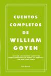 CUENTOS COMPLETOS DE WILLIAM GOYEN
