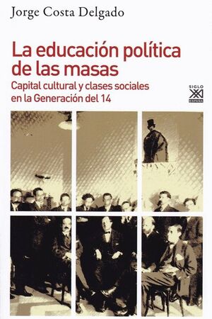 LA EDUCACION POLITICA DE LAS MASAS (GENERACION DEL 14)