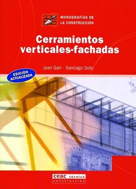 CERRAMIENTOS VERTICALES-FACHADAS -MONOGRAFIAS DE LA CONSTRUCCION