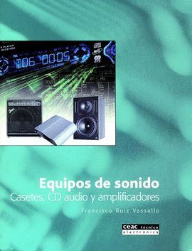 EQUIPOS DE SONIDO. CASETES, CD AUDIO Y AMPLIFICADORES
