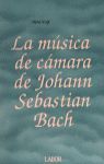 MUSICA DE CAMARA DE JOHANN SEBASTIAN BACH