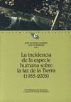INCIDENCIA DE LA ESPECIE HUMANA SOBRE FAZ DE LA TIERRA(1955/2005)