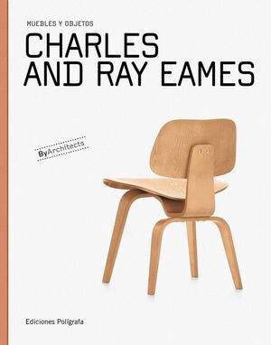 CHARLES AND RAY EAMES. MUEBLES Y OBJETOS