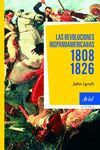 REVOLUCIONES HISPANOAMERICANAS 1808-1826, LAS
