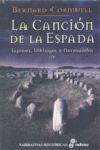 CANCION DE LA ESPADA, LA. -SAJONES, VIKINGOS Y NORMANDOS IV