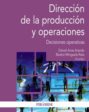 018 DIRECCIÓN DE LA PRODUCCIÓN Y OPERACIONES. DECISIONES OPERATIVAS