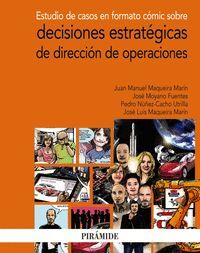 ESTUDIO DE CASOS EN FORMATO COMIC SOBRE DECISIONES ESTRATEGICAS DE DIRECCION DE OPERACIONES