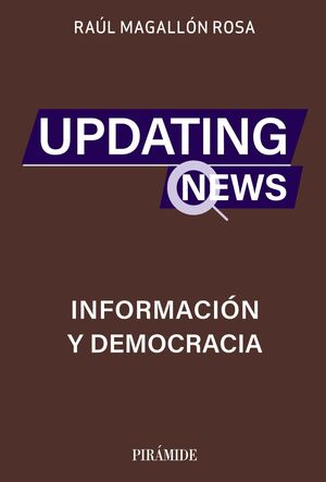 UPDATING NEWS. INFORMACIÓN Y DEMOCRACIA