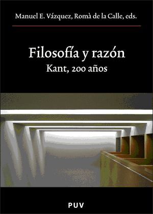 FILOSOFIA Y RAZON -KANT, 200 AÑOS