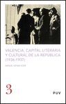 VALENCIA, CAPITAL LITERARIA Y CULTURAL DE LA REPUBLICA 1936-1937