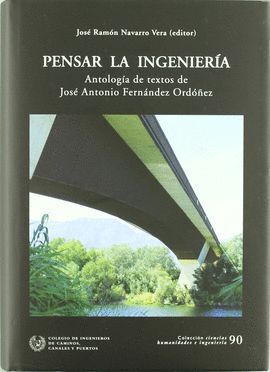 PENSAR LA INGENIERIA.ANTOLOGIA TEXTOS FERNANDEZ ORDOÑEZ